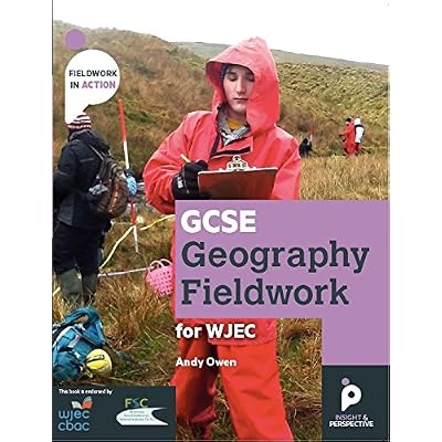 GCSE Geography Fieldwork Handbook for WJEC (Wales) (Fieldwork in Action): Geographical skills