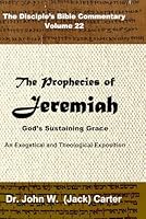 The Prophecies of Jeremiah: God's Sustaining Grace (The Disciple's Bible Commentary) 1983071943 Book Cover