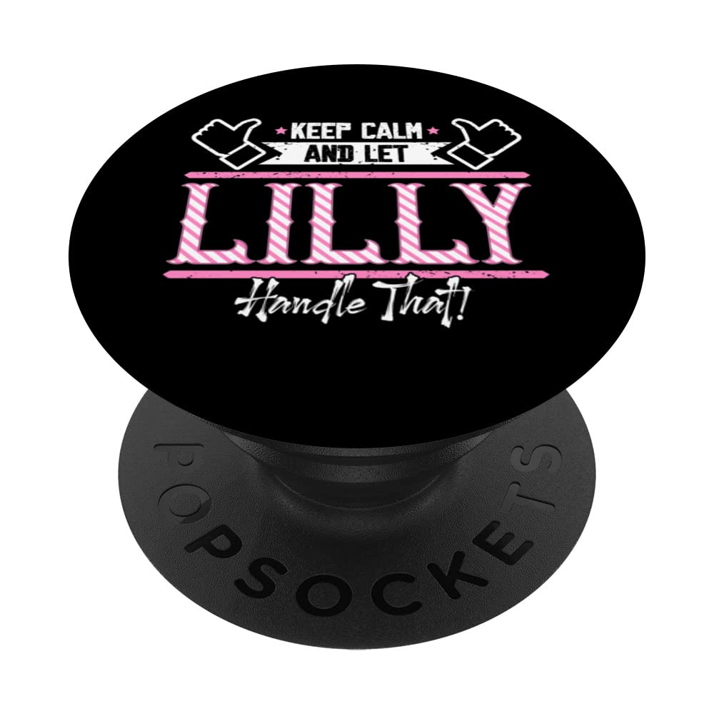 Lilly | Keep Calm and let Lilly Handle that PopSockets Swappable PopGrip
