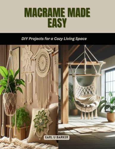Macrame Made Easy: DIY Projects for a Cozy Living Space
