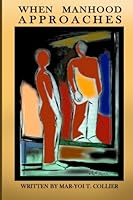 When Manhood Approaches: Lessons for Sons' Coming of Age 1484033337 Book Cover