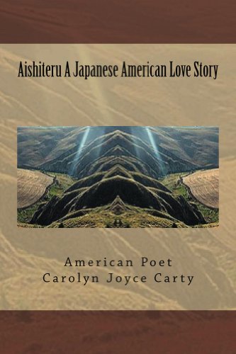 Amazon Com Aishiteru A Japanese American Love Story Ebook Carty Carolyn Joyce Books