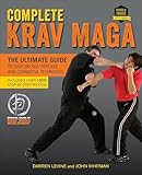 Complete Krav Maga: The Ultimate Guide to Over 250 Self-Defense and Combative Techniques