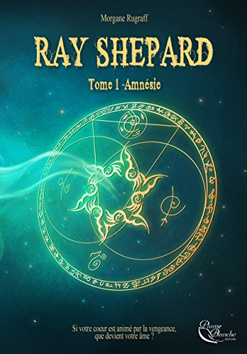 Télécharger Ray Shepard: Tome 1 - Amnésie Francais PDF
