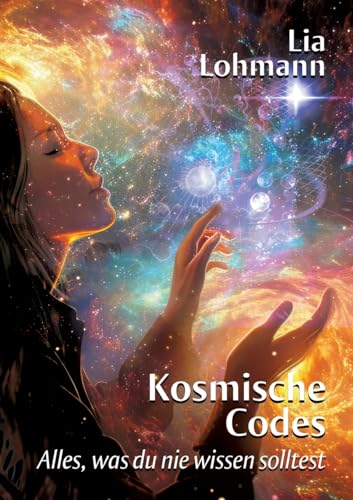 Kosmische Codes: Alles, Was Du Nie Wissen Solltest