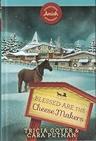 Blessed Are the Cheese Makers B06WVNBLYQ Book Cover