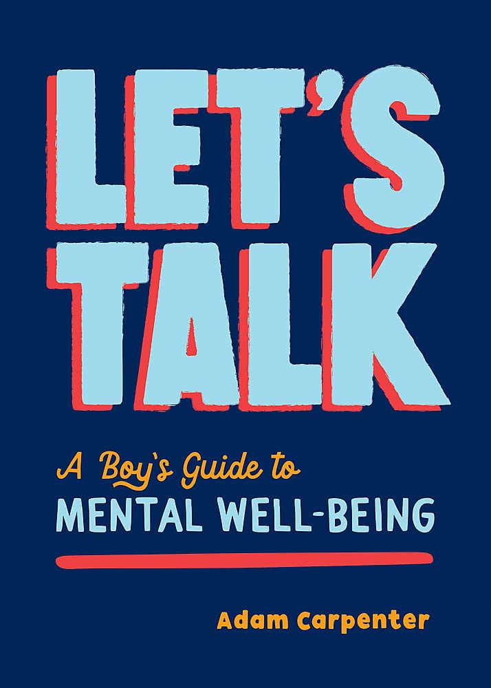 Let's Talk: A Boy's Guide to Mental Health