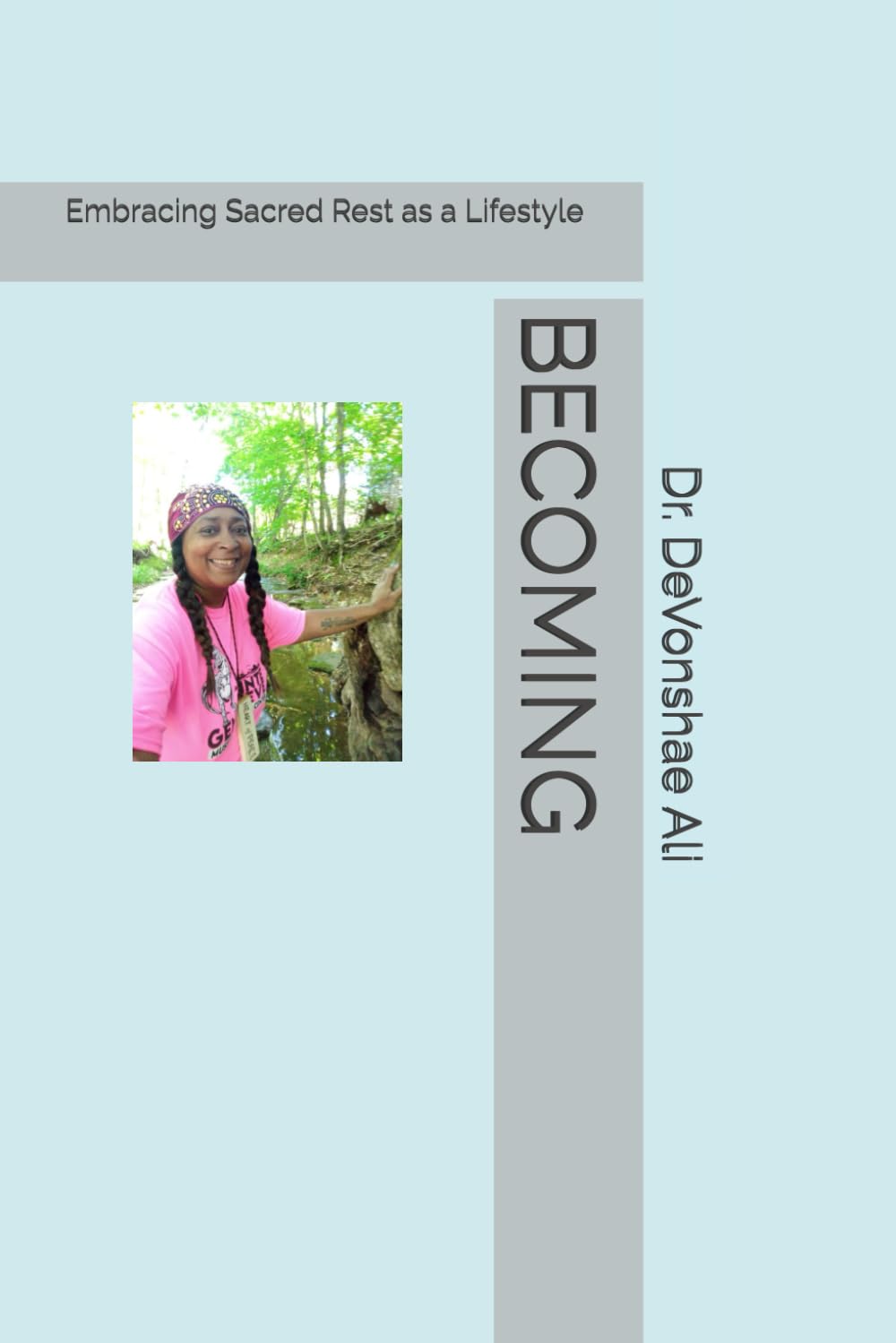 BECOMING: Embracing Sacred Rest as a Lifestyle