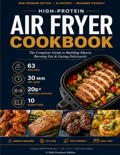High-Protein Air Fryer Cookbook: 63 Recipes to Build Muscle, Burn Fat & Eat Deliciously in 30 Minutes or Less image 2