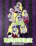 Beetlejuice Coloring Book: Perfect Coloring Book For Adults and Kids With Incredible Illustrations...