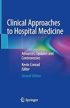 Clinical Approaches to Hospital Medicine: Advances, Updates