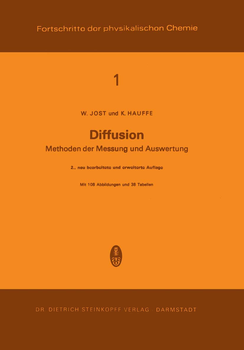 Diffusion: Methoden der Messung und Auswertung (Fortschritte der physikalischen Chemie)