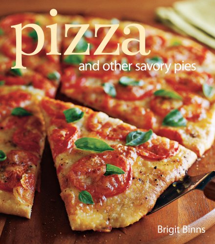 Pizza and Other Savory Pies Paperback – 1 January 2008