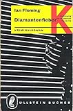  Diamantenfieber : Kriminalroman. Ian Fleming. Übers. aus d. Engl. von Günter Eichel, Ullstein Bücher ; Nr. 792