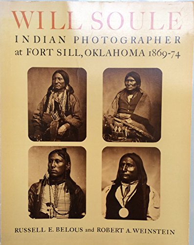 Will Soule: Indian Photographer at Fort Sill, O... 0378020323 Book Cover