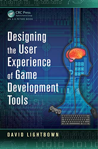 Télécharger Designing the User Experience of Game Development Tools (English Edition) Francais PDF