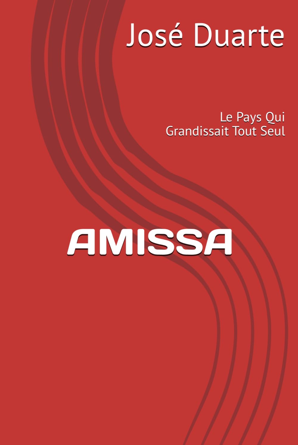 Amissa: Le Pays Qui Grandissait Tout Seul