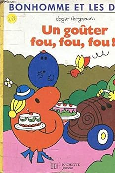 Unknown Binding Un gouter fou, fou, fou ! [French] Book