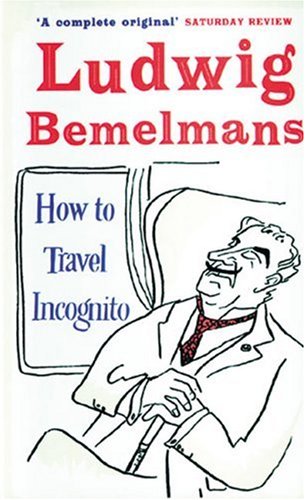 How to Travel Incognito (Prion Humour Classics)