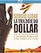 Sergio Leone : La trilogie poignée Quelques Dollars de Plus + Le Bon, la Brute et Le Truand [Blu-Ray]