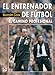 El entrenador de futbol/ Soccer Coaching: El Camino Profesional/ the Professional Way - Cook, Malcolm
