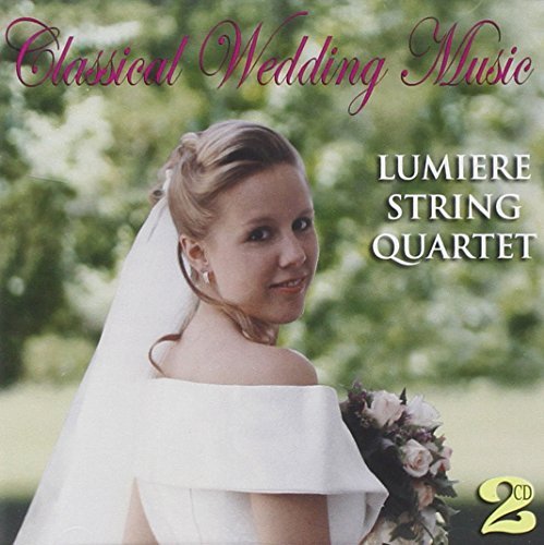 Classical Wedding Music by Lumiere String Quartet