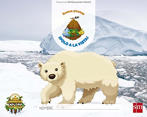 ¡Polo a la vista! (Somos piratas Nivel 3). Explora (EDUCACION INF...
