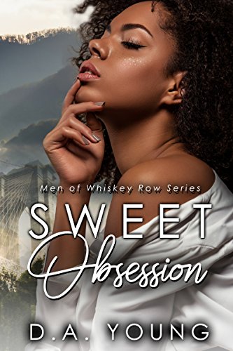 Sweet Obsession (Men of Whiskey Row Book 1)