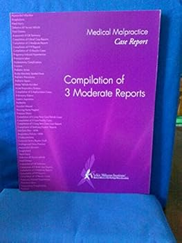 Paperback Medical Malpractice Case Report. Compilation of 3 Moderate Reports. Book