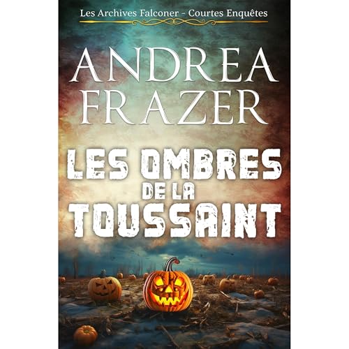 Les Ombres de la Toussaint Audiolibro Por Andrea Frazer arte de portada