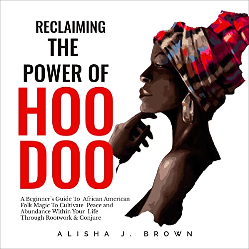 Alisha J. Brown presents Reclaiming the Power of Hoodoo episode artwork