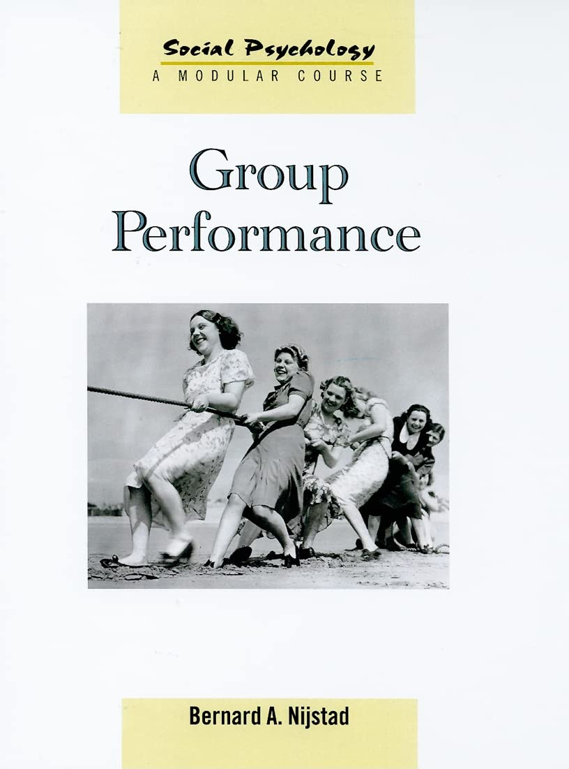 Group Performance (Social Psychology: A Modular Course)