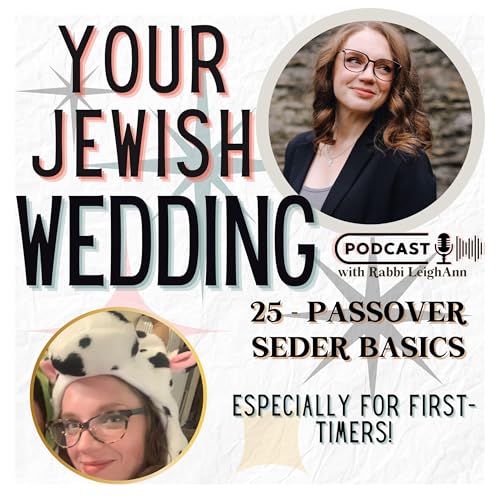 25 - Passover Seder Basics (Especially for First-Timers!)
