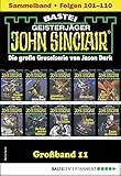  John Sinclair Großband 11 - Horror-Serie: Folgen 101-110 in einem Sammelband