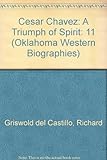 Cesar Chavez: A Triumph of Spirit (Oklahoma Western Biographies)