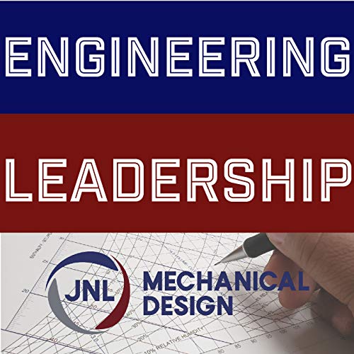 Engineering Leadership by JNL Mechanical Design cover art