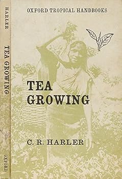 Hardcover TEA GROWING. A Volume in Oxford Tropical Handbooks Series. Book