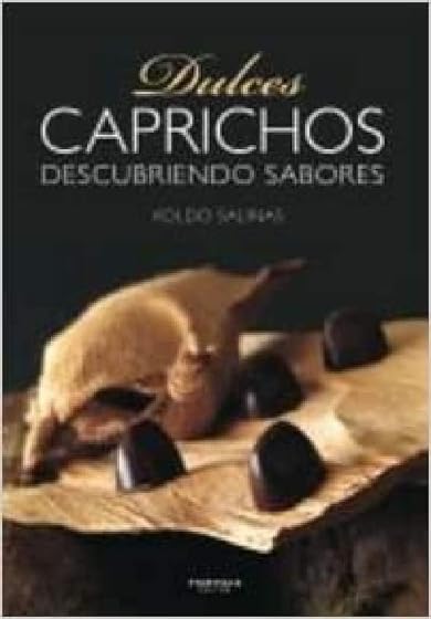 Dulces Caprichos. Descubriendo Sabores