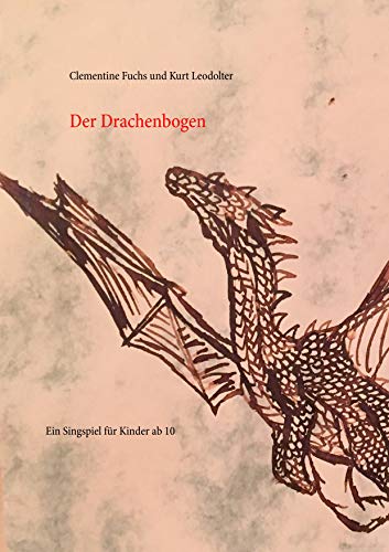 Photo de Der Drachenbogen: Ein Singspiel