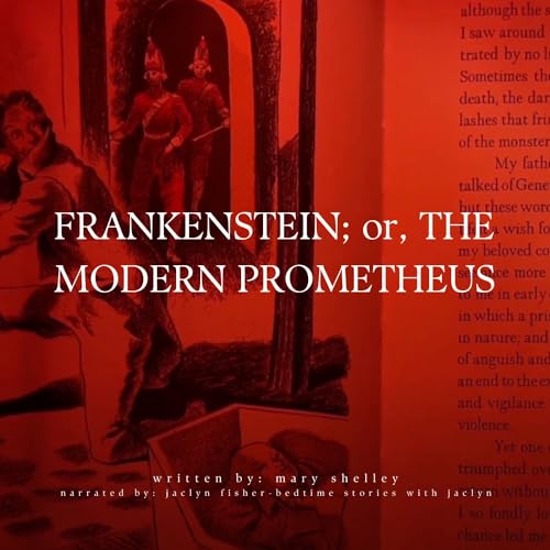 Frankenstein; or, the Modern Prometheus by Mary Shelley