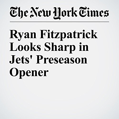 Ryan Fitzpatrick Looks Sharp in Jets' Preseason Opener cover art