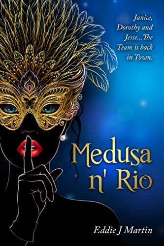 Medusa N' Rio: Janice, Dorothy and Jesse... The Team is Back in Town. (Willow)