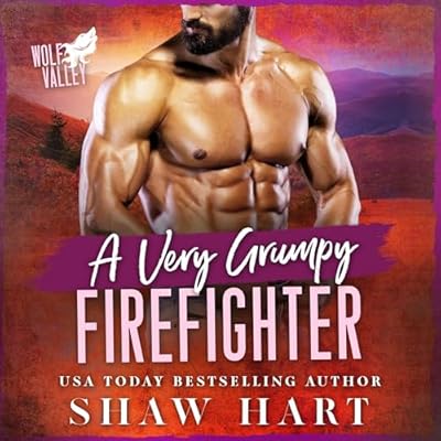 A Very Grumpy Firefighter: Wolf Valley