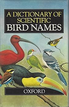 Hardcover A Dictionary of Scientific Bird Names Book