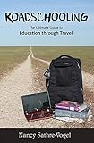 Roadschooling: The Ultimate Guide to Education Through Travel