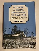 Is There a Moral Obligation to Save the Family Farm? 0813810000 Book Cover