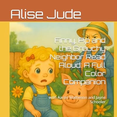 Finny, Pip and the Grouchy Neighbor Read Aloud