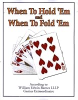 When to hold'em and when to fold'em 0970188404 Book Cover