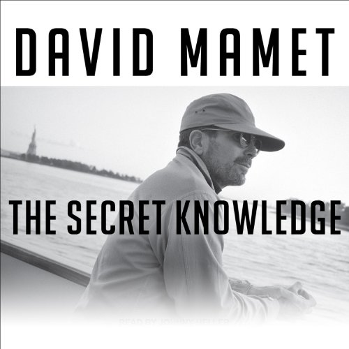 The Secret Knowledge (Authored by David Mamet) episode artwork