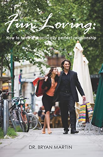 Fun Loving: How to have a practically perfect relationship